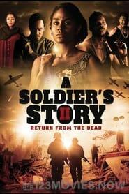 A Soldier’s Story 2: Return from the Dead