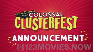 Comedy Central’s Colossal Clusterfest