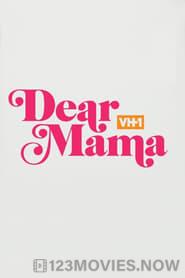 Dear Mama: A Love Letter To Moms