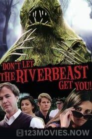 Don’t Let the Riverbeast Get You!