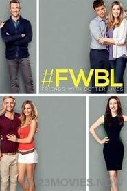 Friends with Better Lives Season 1 Episode 1