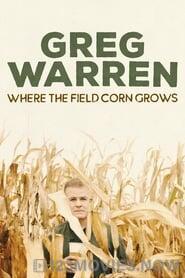 Greg Warren: Where the Field Corn Grows