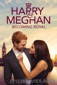 Harry & Meghan: Becoming Royal