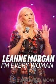 Leanne Morgan: I’m Every Woman