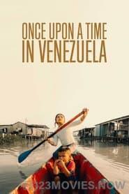 Once Upon A Time in Venezuela