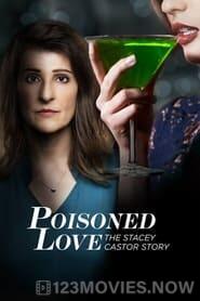 Poisoned Love: The Stacey Castor Story