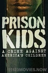 Prison Kids: A Crime Against America’s Children