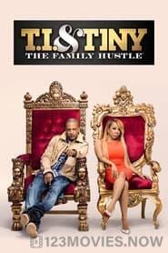 T.I. & Tiny: The Family Hustle