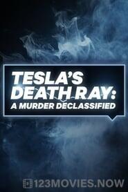 Tesla’s Death Ray: A Murder Declassified