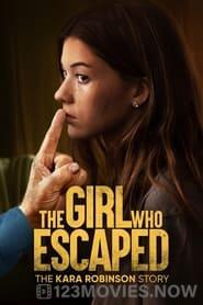 The Girl Who Escaped: The Kara Robinson Story