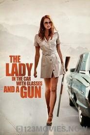 The Lady in the Car with Glasses and a Gun