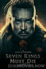 The Last Kingdom: Seven Kings Must Die