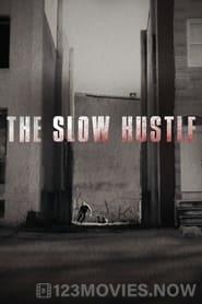 The Slow Hustle