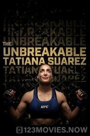 The Unbreakable Tatiana Suarez