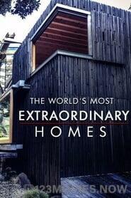 The World’s Most Extraordinary Homes