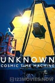 Unknown: Cosmic Time Machine