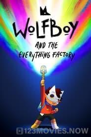 Wolfboy and The Everything Factory Season 1 Episode 3